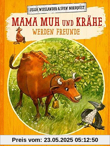 Mama Muh und Krähe werden Freunde Mama Muh und Krähe werden Freunde