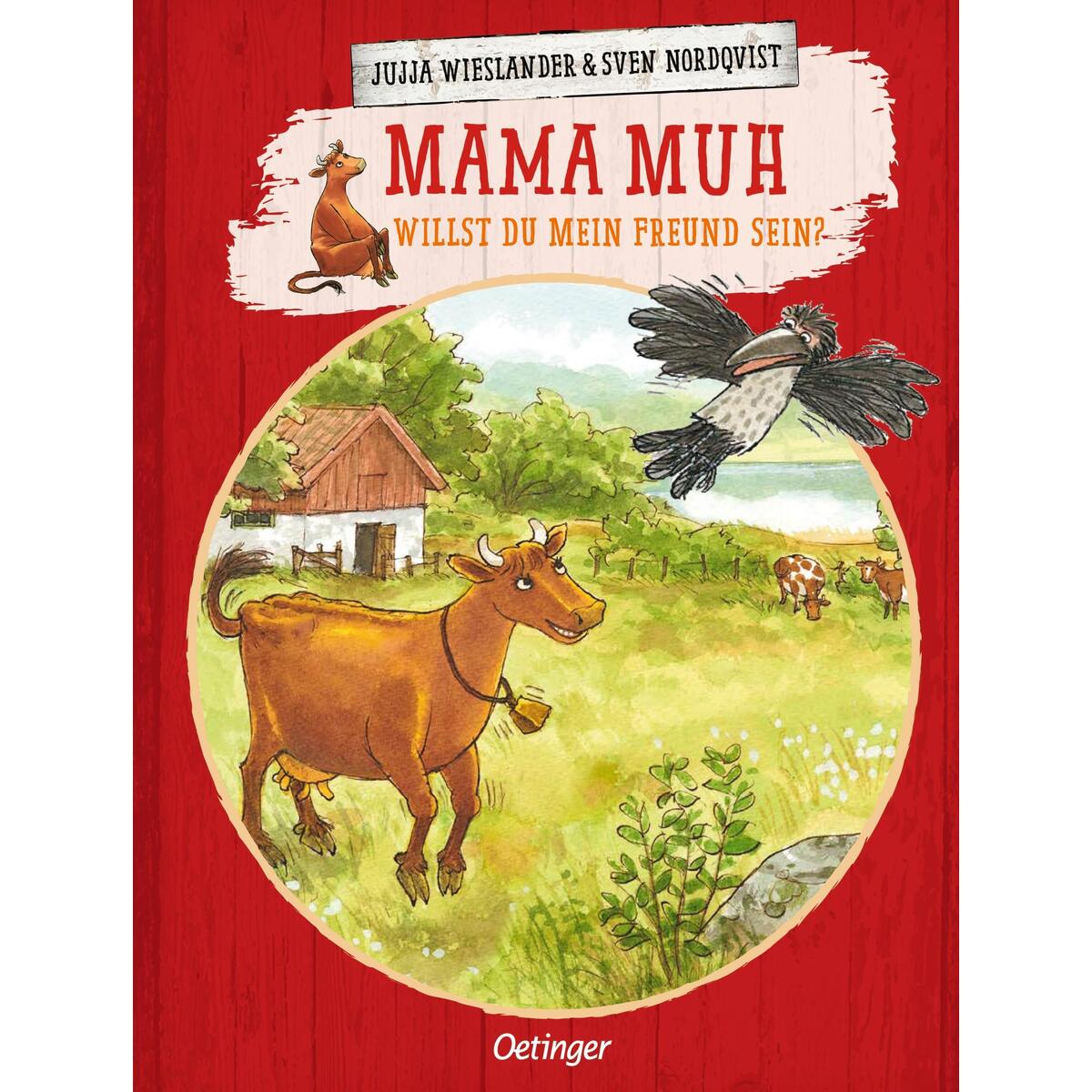 Mama Muh. Willst du mein Freund sein? Mama Muh. Willst du mein Freund sein? von Oetinger