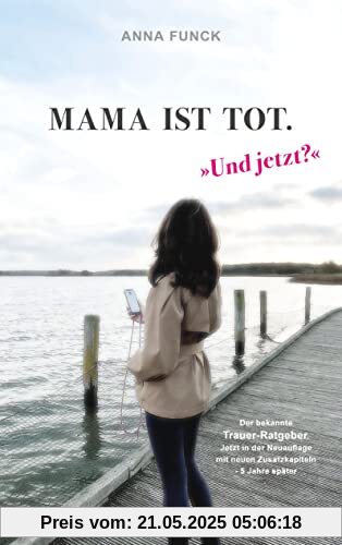 Mama ist tot - und jetzt?