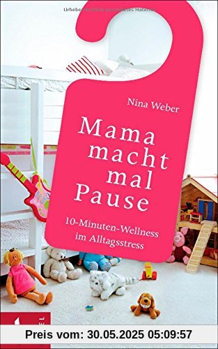 Mama macht mal Pause: 10-Minuten-Wellness im Alltagsstress