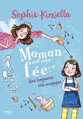 Maman est une fée - tome 1 Une baguette très magique (1)