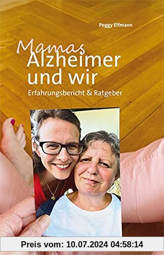 Mamas Alzheimer und wir. Erfahrungsbericht & Ratgeber