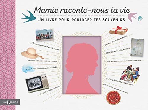 Mamie, raconte-nous ta vie: Un livre pour partager tes souvenirs Mamie, raconte-nous ta vie: Un livre pour partager tes souvenirs von HORS COLLECTION