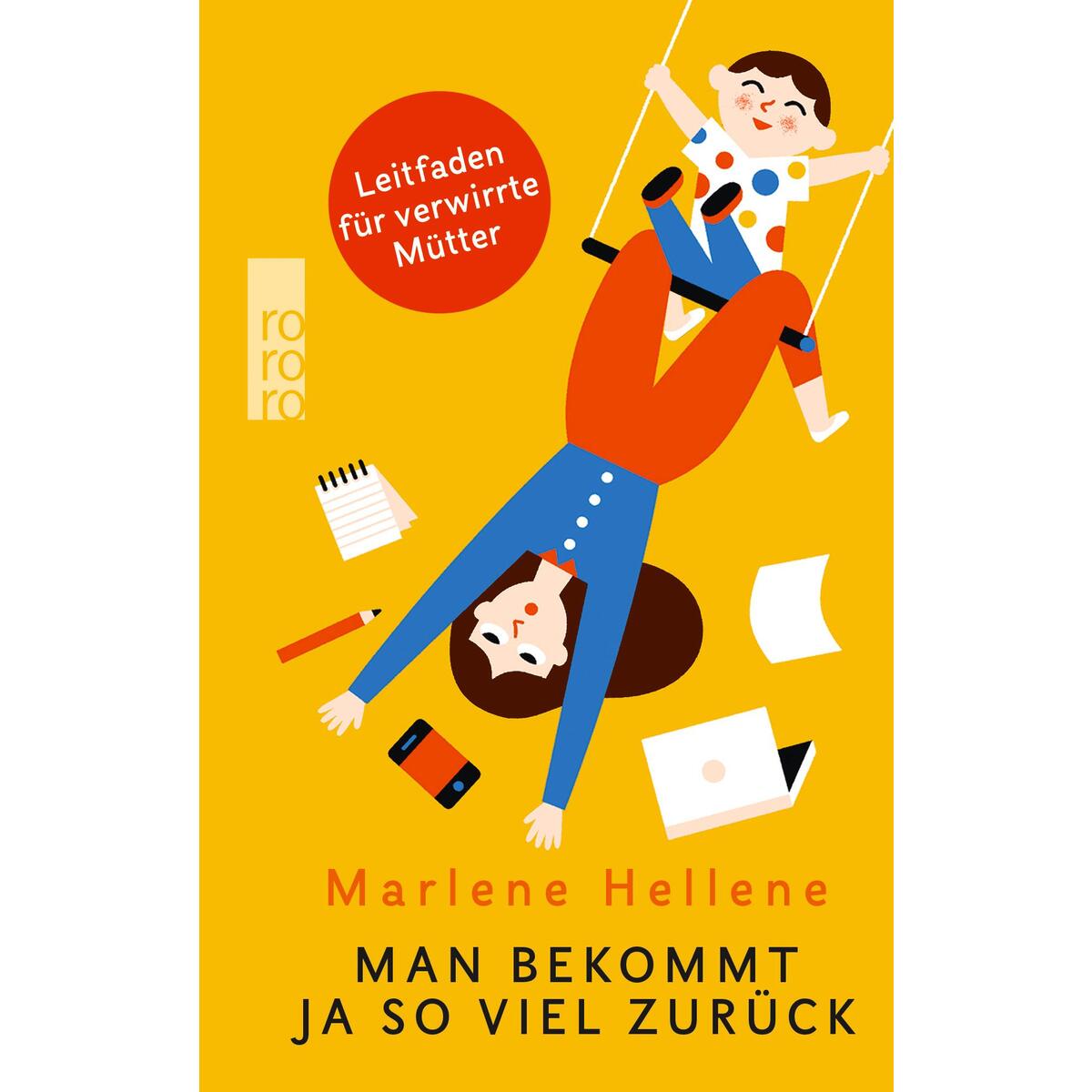 Man bekommt ja so viel zurück von Rowohlt Taschenbuch