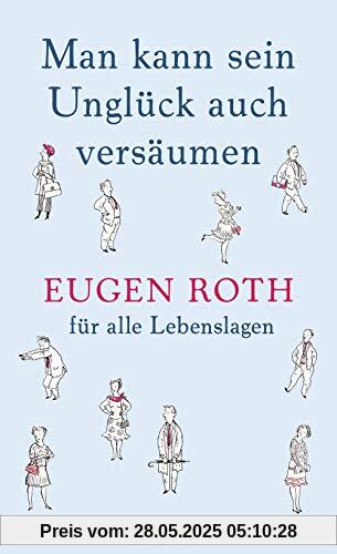 Man kann sein Unglück auch versäumen