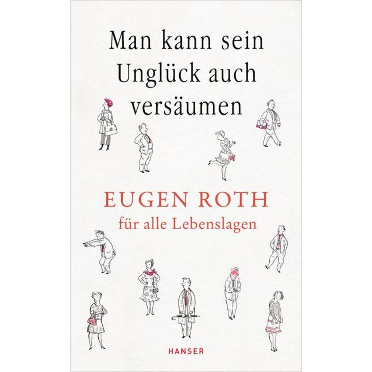 Man kann sein Unglück auch versäumen von Carl Hanser Verlag