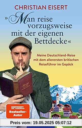 „Man reise vorzugsweise mit der eigenen Bettdecke“: Meine Deutschland-Reise mit dem allerersten britischen Reiseführer im Gepäck