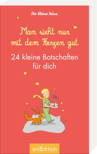Man sieht nur mit dem Herzen gut. 24 kleine Botschaften für dich: Komplimentekärtchen für die Seele Man sieht nur mit dem Herzen gut. 24 kleine Botschaften für dich: Komplimentekärtchen für die Seele von arsEdition GmbH