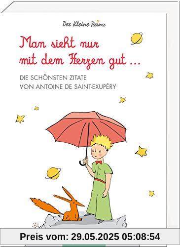 Man sieht nur mit dem Herzen gut: Die schönsten Zitate von Antoine de Saint-Exupéry Man sieht nur mit dem Herzen gut: Die schönsten Zitate von Antoine de Saint-Exupéry