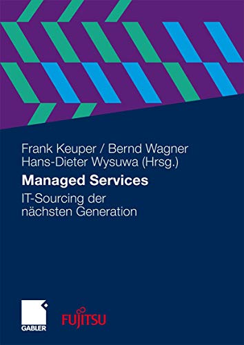 Managed Services: IT-Sourcing der nächsten Generation von Gabler Verlag
