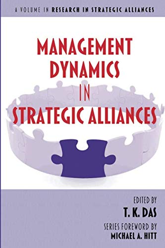 Management Dynamics in Strategic Alliances (Research in Strategic Alliances)