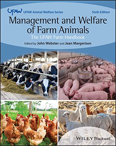 Management and Welfare of Farm Animals: The UFAW Farm Handbook (UFAW Animal Welfare)