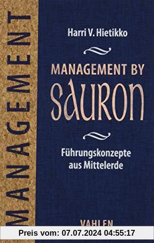 Management by Sauron: Führungskonzepte aus Mittelerde