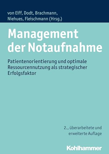 Management der Notaufnahme: Patientenorientierung und optimale Ressourcennutzung als strategischer Erfolgsfaktor von Kohlhammer W.