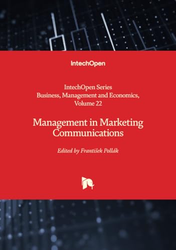 Management in Marketing Communications (Business, Management and Economics, Band 22) von IntechOpen