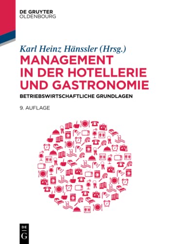 Management in der Hotellerie und Gastronomie: Betriebswirtschaftliche Grundlagen