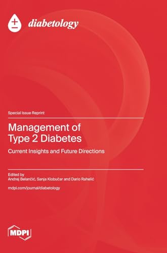 Management of Type 2 Diabetes: Current Insights and Future Directions von MDPI AG