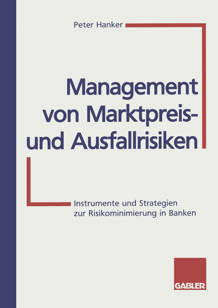Management von Marktpreis- und Ausfallrisiken von Gabler Verlag