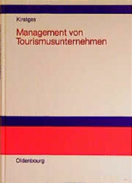 Management von Tourismusunternehmen: Organisation, Personal- und Finanzwesen bei Reiseveransta...