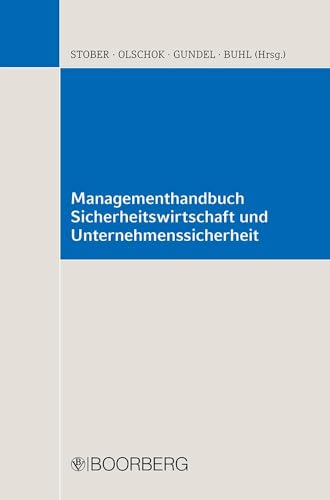 Managementhandbuch Sicherheitswirtschaft und Unternehmenssicherheit von Boorberg, R. Verlag