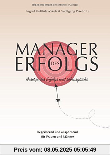 Manager des Erfolgs: Gesetze des Erfolgs und Lebensglücks