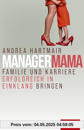 ManagerMama: Familie und Karriere erfolgreich in Einklang bringen (Dein Erfolg)