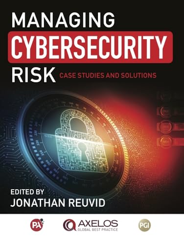 Managing Cybersecurity Risk: Case Studies and Solutions: Cases Studies and Solutions von Random House Books for Young Readers