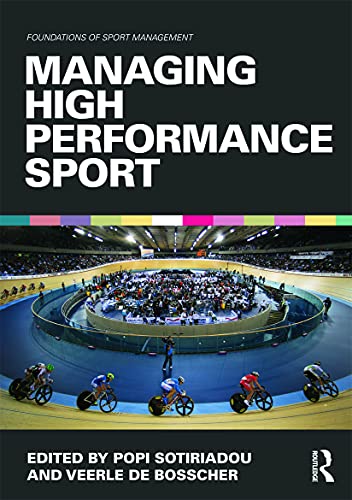 Managing High Performance Sport (Foundations of Sport Management)