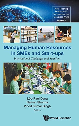 Managing Human Resources In Smes And Start-ups: International Challenges And Solutions (New Teaching Resources For Management In A Globalised World, Band 5) von World Scientific Publishing Company