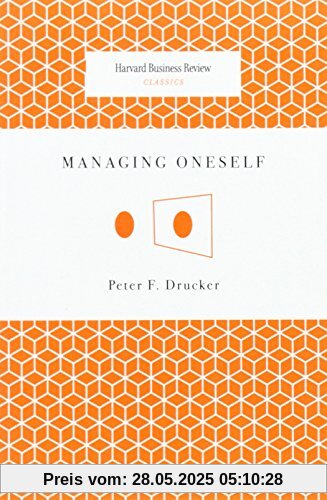 Managing Oneself (Harvard Business Review Classics)