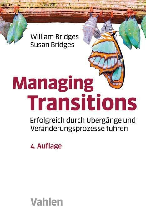 Managing Transitions: Erfolgreich durch �berg�nge und Ver�nderungen f�hren