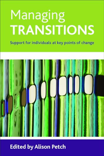Managing transitions: Support for Individuals at Key Points of Change Managing transitions: Support for Individuals at Key Points of Change