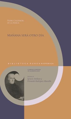 Mañana será otro día / Pedro Calderón de la Barca (Biblioteca Áurea Hispánica, Band 175) von Iberoamericana Editorial Vervuert