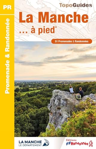 Manche à pied 51PR (D050): 51 promenades & randonnées (Promenade & Randonnée) von Federation Francaise de la Randonnee Pedestre