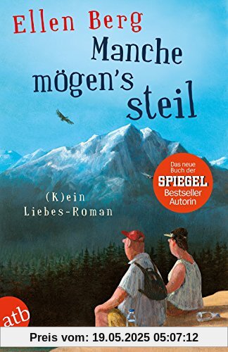 Manche mögen's steil: (K)ein Liebes-Roman