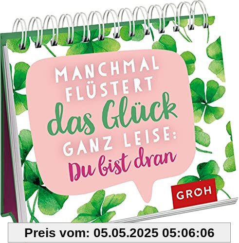 Manchmal flüstert das Glück ganz leise: Du bist dran