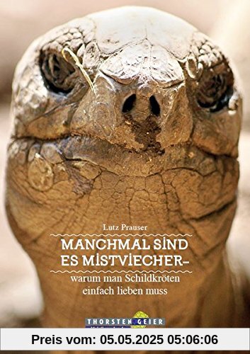 Manchmal sind es Mistviecher - warum man Schildkröten einfach lieben muss