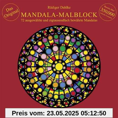 Mandala-Malblock: 72 ausgewählte Mandalas aus Ost und West und aus der Mitte