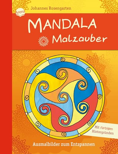 Mandala Malzauber: Ausmalbilder zum Entspannen