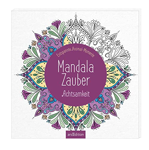 Mandala-Zauber – Achtsamkeit: Entspannte Ausmal-Momente | Wunderbare Ausmalmotive und Mandalas zum Thema Entspannung und Achtsamkeit Mandala-Zauber – Achtsamkeit: Entspannte Ausmal-Momente | Wunderbare Ausmalmotive und Mandalas zum Thema Entspannung und Achtsamkeit von arsEdition GmbH