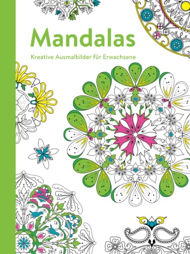 Mandalas - Kreative Ausmalbilder für Erwachsene: Ausmalen und entspannen: Ausmalen und entspannen. Malbuch für Erwachsene von Komet Verlag
