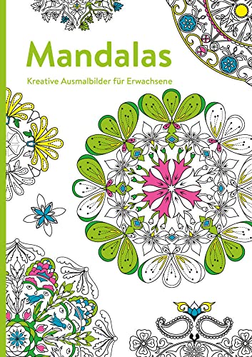 Mandalas - Kreative Ausmalbilder für Erwachsene: Ausmalen und entspannen: Ausmalen und entspannen. Malbuch für Erwachsene von Komet Verlag