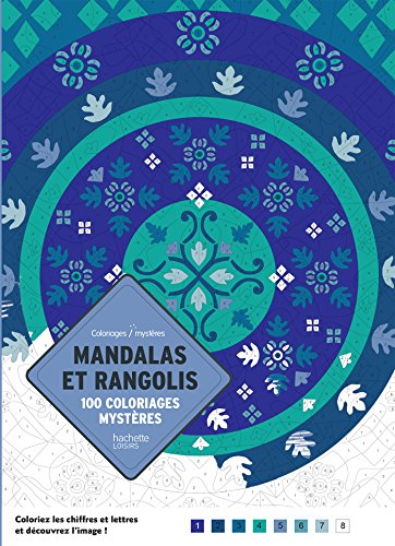 Coloriages mystères - Mandalas et Rangolis: 100 coloriages mystères von HACHETTE PRAT