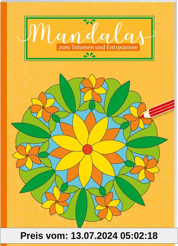 Mandalas zum Träumen und Entspannen: Zauberhafte Malvorlagen. Ab 5 Jahren