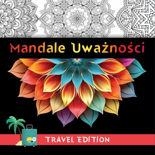 Mandale uważności Travel edition Mandale uważności Travel edition von Wydawnictwo A&K