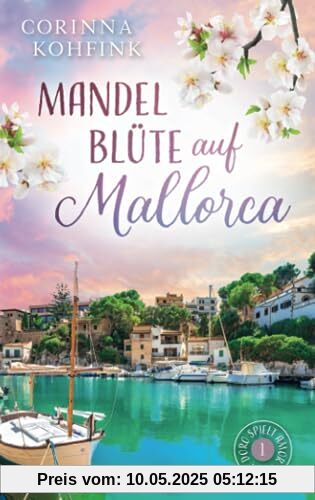 Mandelblüte auf Mallorca: Liebesroman mit heiteren und berührenden Momenten Mandelblüte auf Mallorca: Liebesroman mit heiteren und berührenden Momenten