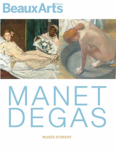 Manet / degas: AU MUSEE D ORSAY von BEAUX ARTS ED