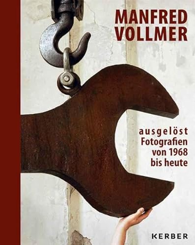 Manfred Vollmer: ausgelöst – Fotografien von 1968 bis heute