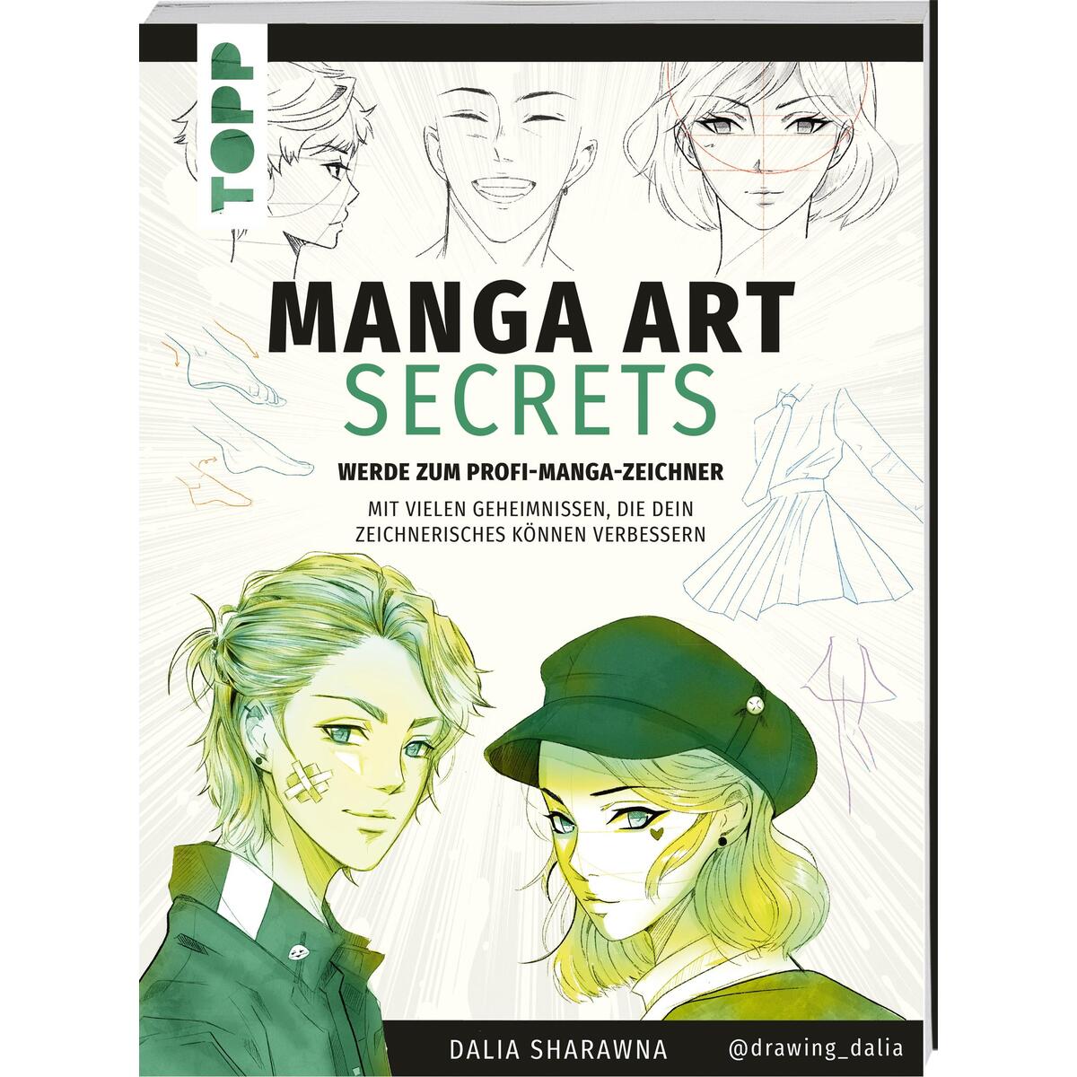 Manga Art Secrets. Werde zum Profi-Manga-Zeichner Manga Art Secrets. Werde zum Profi-Manga-Zeichner von Frech Verlag GmbH