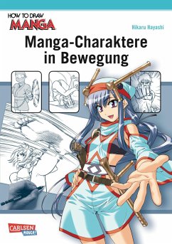 Manga-Charaktere in Bewegung / How to draw Manga Bd.18 von Carlsen / Carlsen Manga